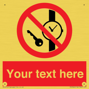 Custom Prohibition No metallic articles or watches